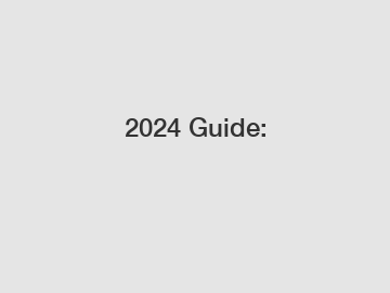 2024 Guide: