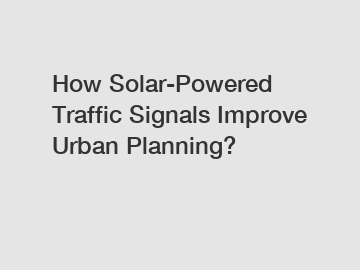 How Solar-Powered Traffic Signals Improve Urban Planning?