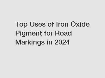 Top Uses of Iron Oxide Pigment for Road Markings in 2024