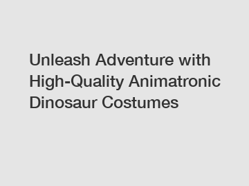 Unleash Adventure with High-Quality Animatronic Dinosaur Costumes