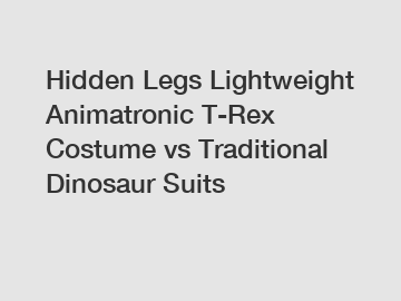 Hidden Legs Lightweight Animatronic T-Rex Costume vs Traditional Dinosaur Suits