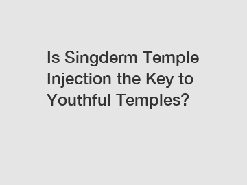 Is Singderm Temple Injection the Key to Youthful Temples?