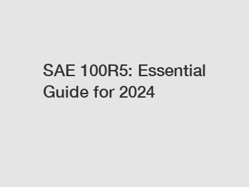 SAE 100R5: Essential Guide for 2024
