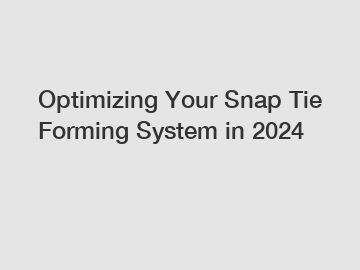 Optimizing Your Snap Tie Forming System in 2024
