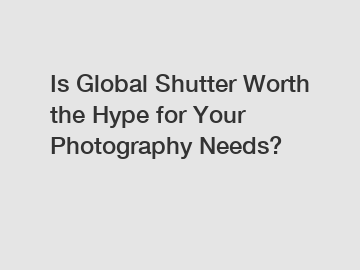 Is Global Shutter Worth the Hype for Your Photography Needs?