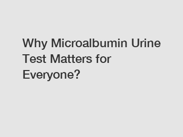Why Microalbumin Urine Test Matters for Everyone?