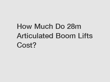 How Much Do 28m Articulated Boom Lifts Cost?