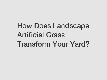 How Does Landscape Artificial Grass Transform Your Yard?