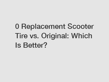 0 Replacement Scooter Tire vs. Original: Which Is Better?