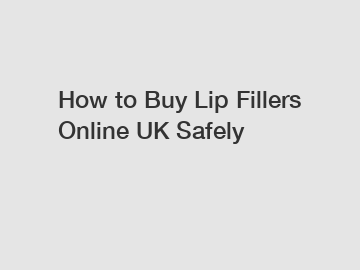 How to Buy Lip Fillers Online UK Safely