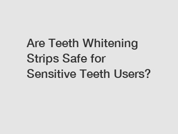 Are Teeth Whitening Strips Safe for Sensitive Teeth Users?