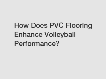 How Does PVC Flooring Enhance Volleyball Performance?