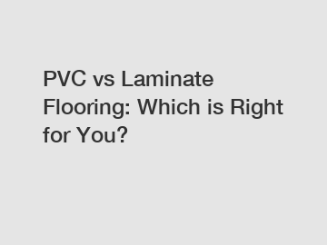 PVC vs Laminate Flooring: Which is Right for You?