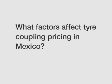 What factors affect tyre coupling pricing in Mexico?