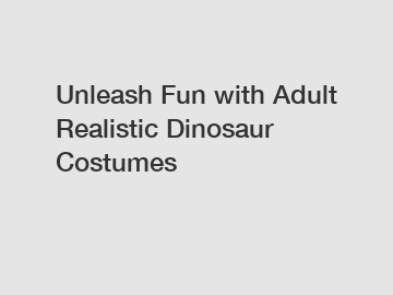 Unleash Fun with Adult Realistic Dinosaur Costumes