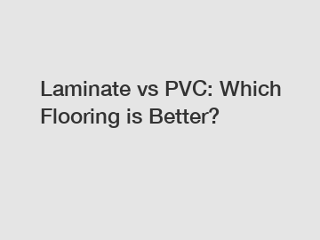 Laminate vs PVC: Which Flooring is Better?