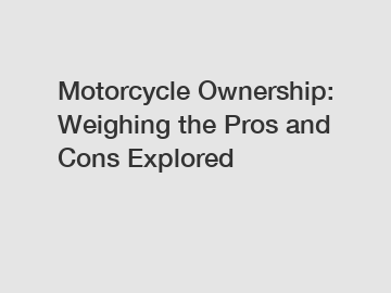 Motorcycle Ownership: Weighing the Pros and Cons Explored