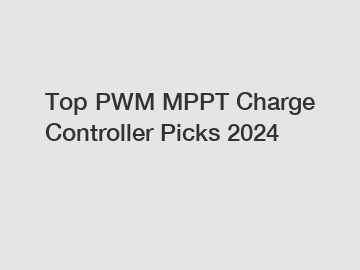 Top PWM MPPT Charge Controller Picks 2024