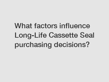 What factors influence Long-Life Cassette Seal purchasing decisions?