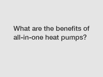 What are the benefits of all-in-one heat pumps?