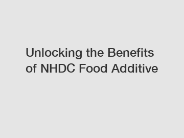 Unlocking the Benefits of NHDC Food Additive