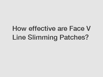 How effective are Face V Line Slimming Patches?