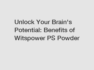 Unlock Your Brain's Potential: Benefits of Witspower PS Powder Unlock Your Brain's Potential: Benefits of Witspower PS Powder