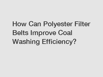 How Can Polyester Filter Belts Improve Coal Washing Efficiency?