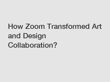 How Zoom Transformed Art and Design Collaboration?