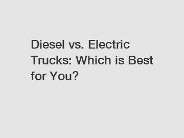 Diesel vs. Electric Trucks: Which is Best for You?