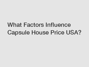 What Factors Influence Capsule House Price USA?