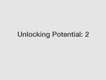 Unlocking Potential: 2