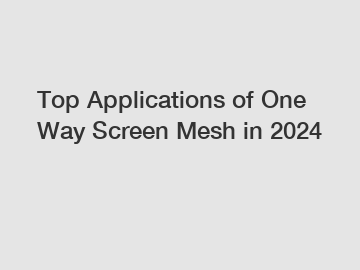 Top Applications of One Way Screen Mesh in 2024
