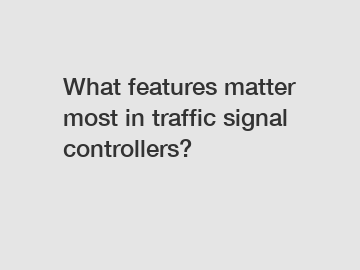 What features matter most in traffic signal controllers?