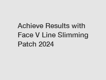 Achieve Results with Face V Line Slimming Patch 2024