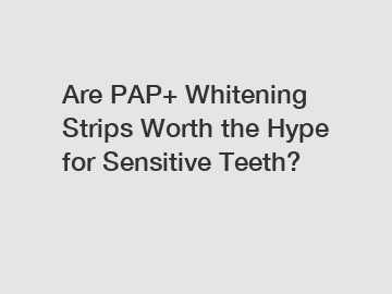 Are PAP+ Whitening Strips Worth the Hype for Sensitive Teeth?