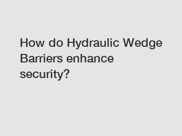 How do Hydraulic Wedge Barriers enhance security?