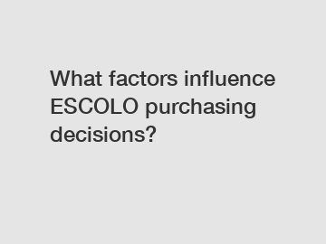 What factors influence ESCOLO purchasing decisions?