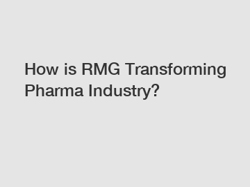 How is RMG Transforming Pharma Industry?