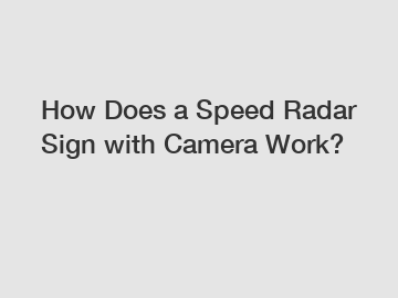 How Does a Speed Radar Sign with Camera Work?