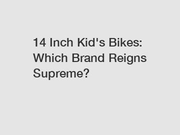 14 Inch Kid's Bikes: Which Brand Reigns Supreme?