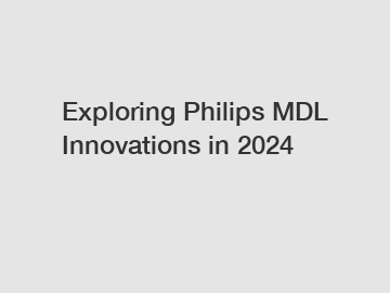 Exploring Philips MDL Innovations in 2024