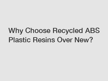 Why Choose Recycled ABS Plastic Resins Over New?