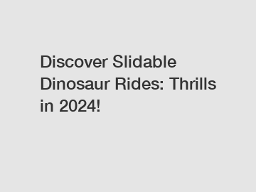 Discover Slidable Dinosaur Rides: Thrills in 2024!