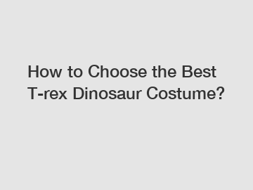 How to Choose the Best T-rex Dinosaur Costume?