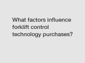 What factors influence forklift control technology purchases?