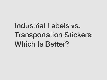 Industrial Labels vs. Transportation Stickers: Which Is Better?