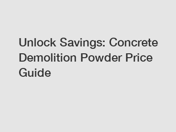 Unlock Savings: Concrete Demolition Powder Price Guide