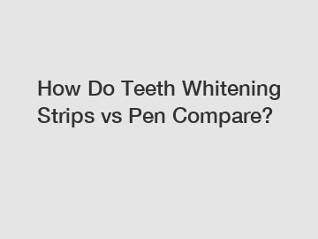 How Do Teeth Whitening Strips vs Pen Compare?