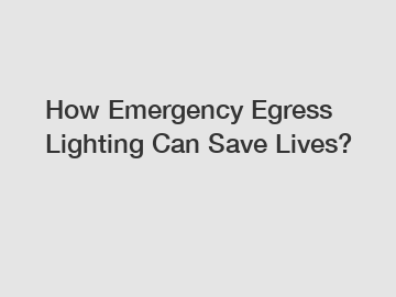 How Emergency Egress Lighting Can Save Lives?